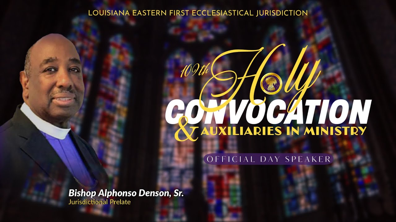 The 109th Holy Convocation/AIM Conference - Official Day Service - Bishop Alphonso Denson, Sr.
