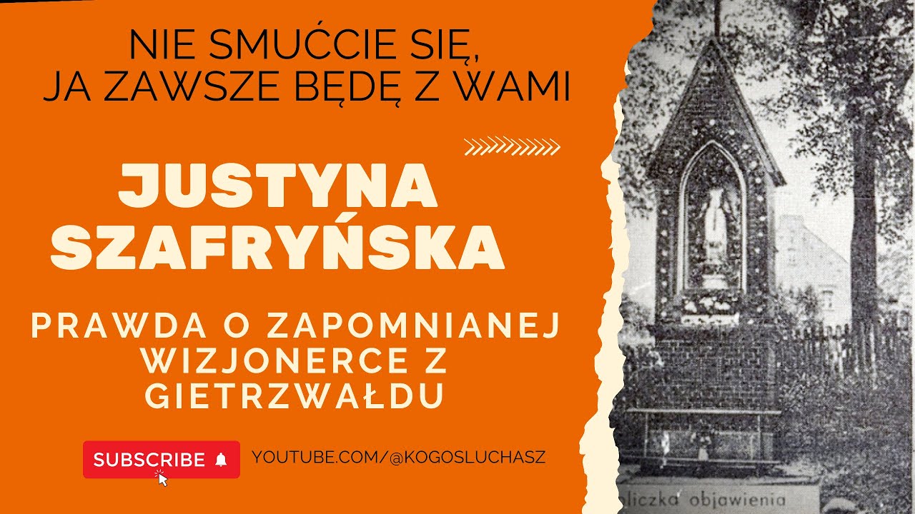 JUSTYNA SZAFRYŃSKA prawda o wizjonerce z Gietrzwałdu