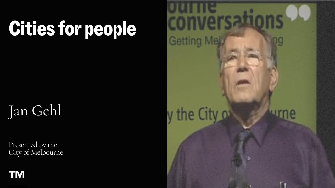 Cities for people: A lecture by Jan Gehl