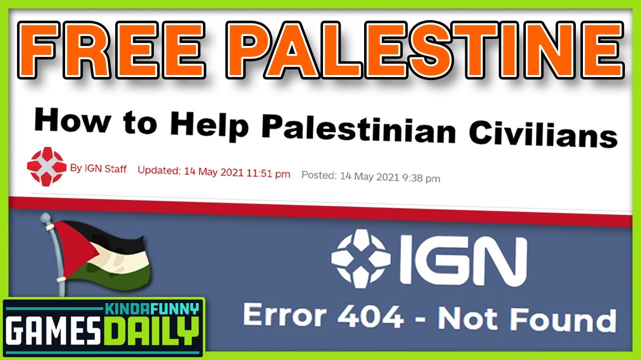 Let's Talk About IGN and Palestine - Kinda Funny Games Daily 05.17.21