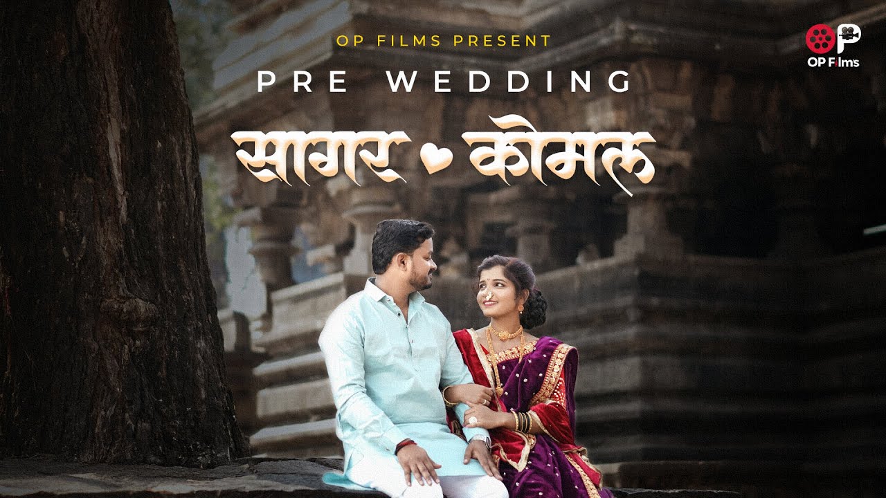 SAGAR & KOMAL PREWEDDING | OP FILMS |