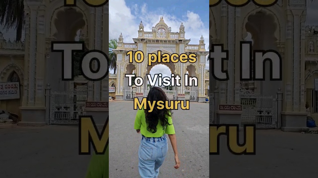 10 places to visit in Mysuru - Part 1. Mysuru has many more places to visit which will be in Part 2