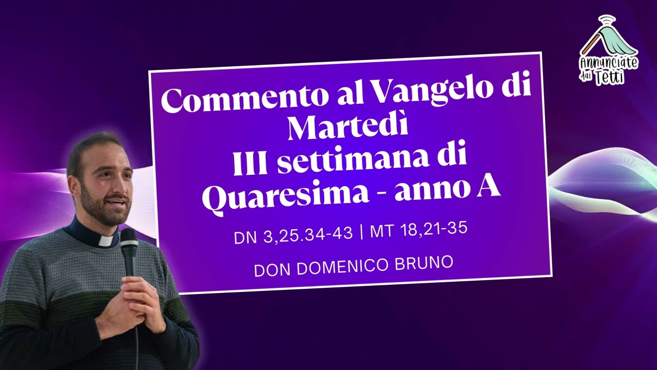 Commento al Vangelo di Martedì 10 Marzo 2026 - III settimana di Quaresima anno A