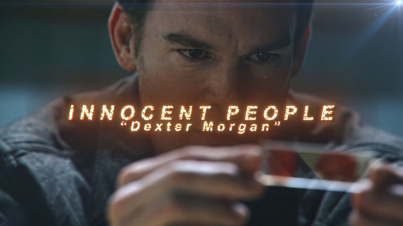 " Innocent People " | Dexter Morgan Edit | Music: Pulsebreaker (slowed)