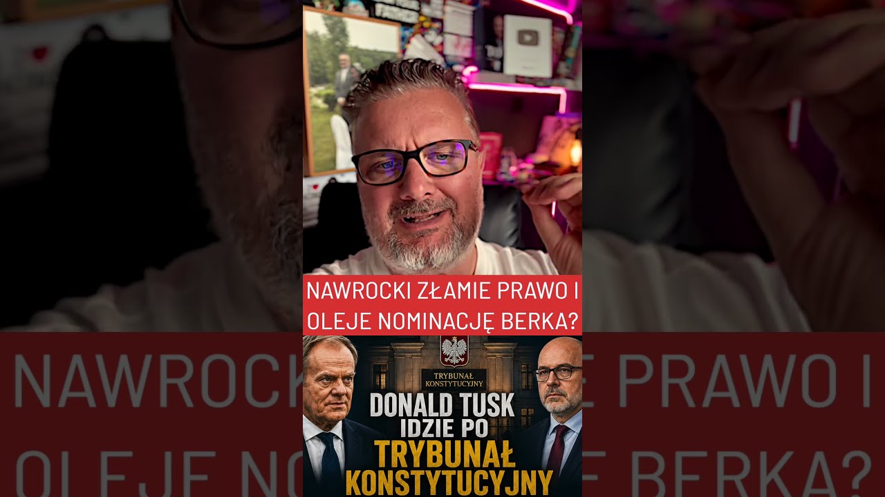 Nawrocki znowu złamie PRAWY, tylko aby Berek od TUSKA nie trafił do Trybunału Konstytucyjnego.