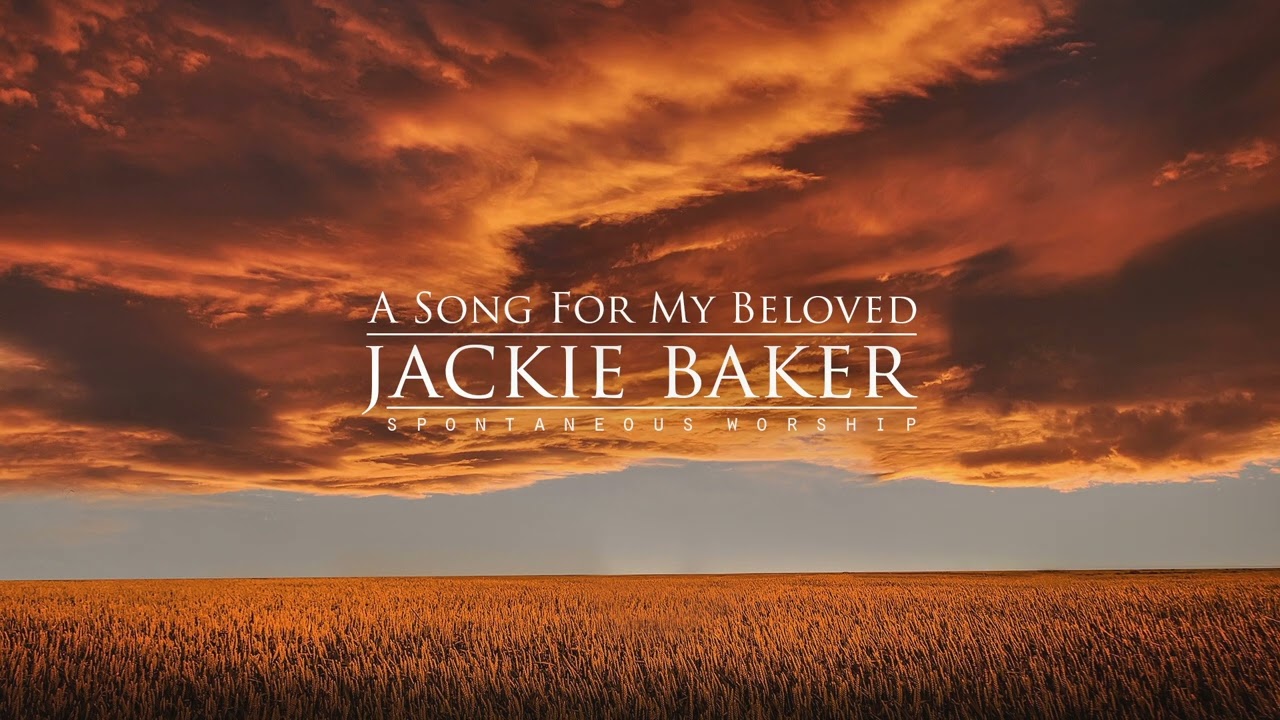 A Song For My Beloved [Spontaneous Worship]