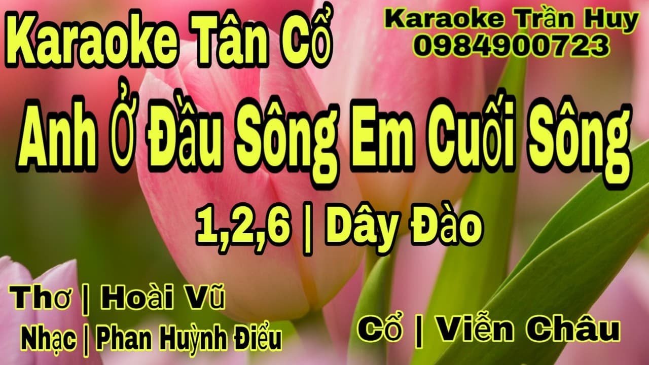 Karaoke Tân Cổ | Anh Ở Đầu Sông Em Cuối Sông | 1,2,6 Dây Đào | Beat Trần Huy 2020