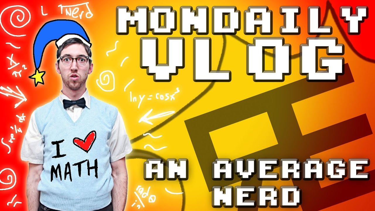 What's An Average Nerd?  (Mondaily Vlog)