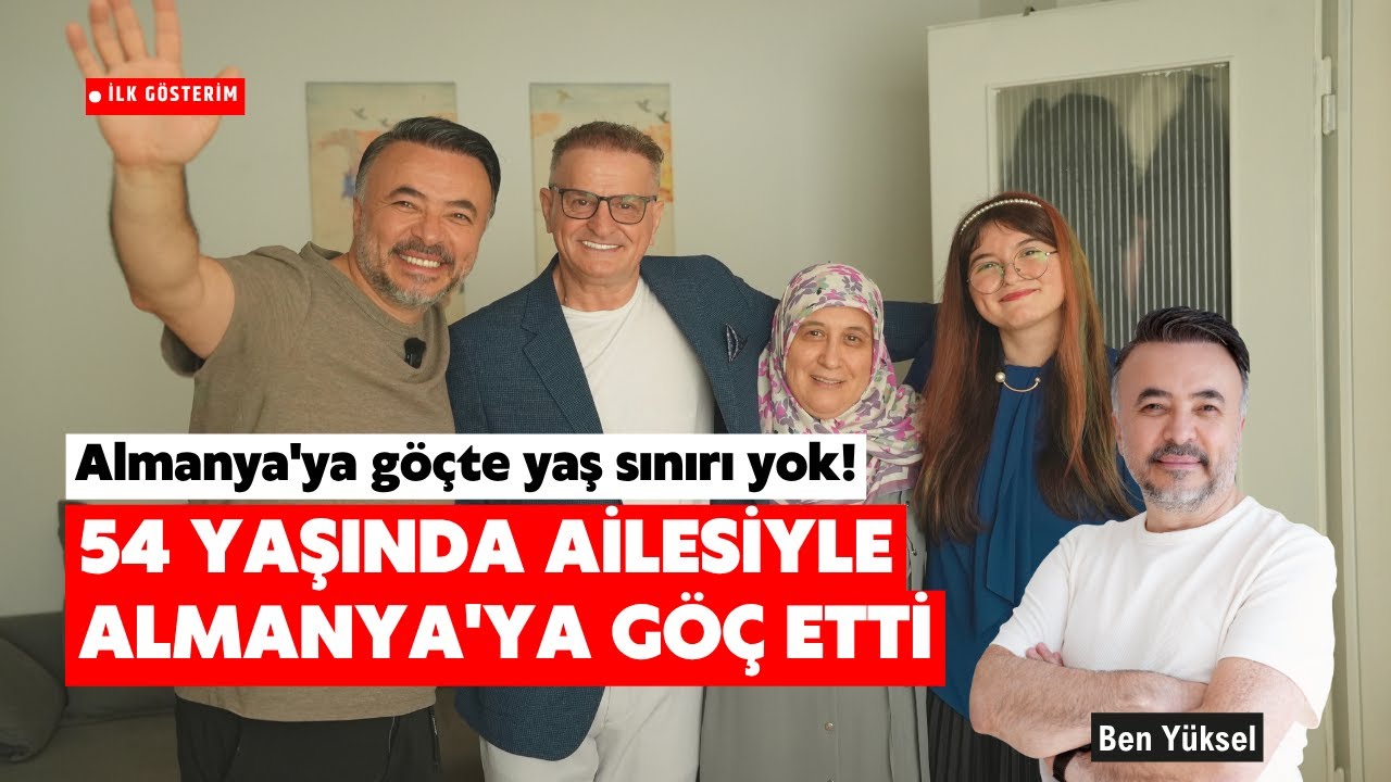 ALMANYA'YA GÖÇTE YAŞ SINIRI YOK! 54 YAŞINDA AİLESİYLE ALMANYA'YA GÖÇ ETTİ @Ben Yüksel