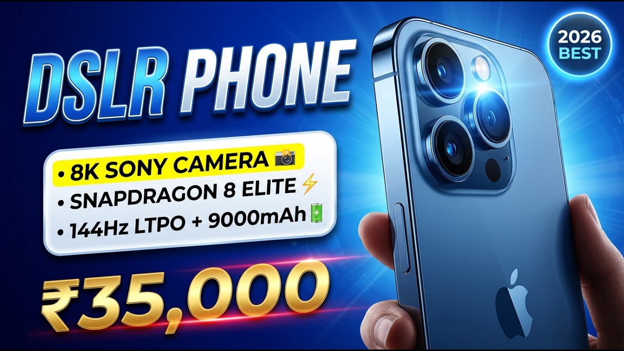 Top 5 Best DSLR Camera Phones Under ₹35,000 📸 8K Sony + Snapdragon 8 Elite (2026)