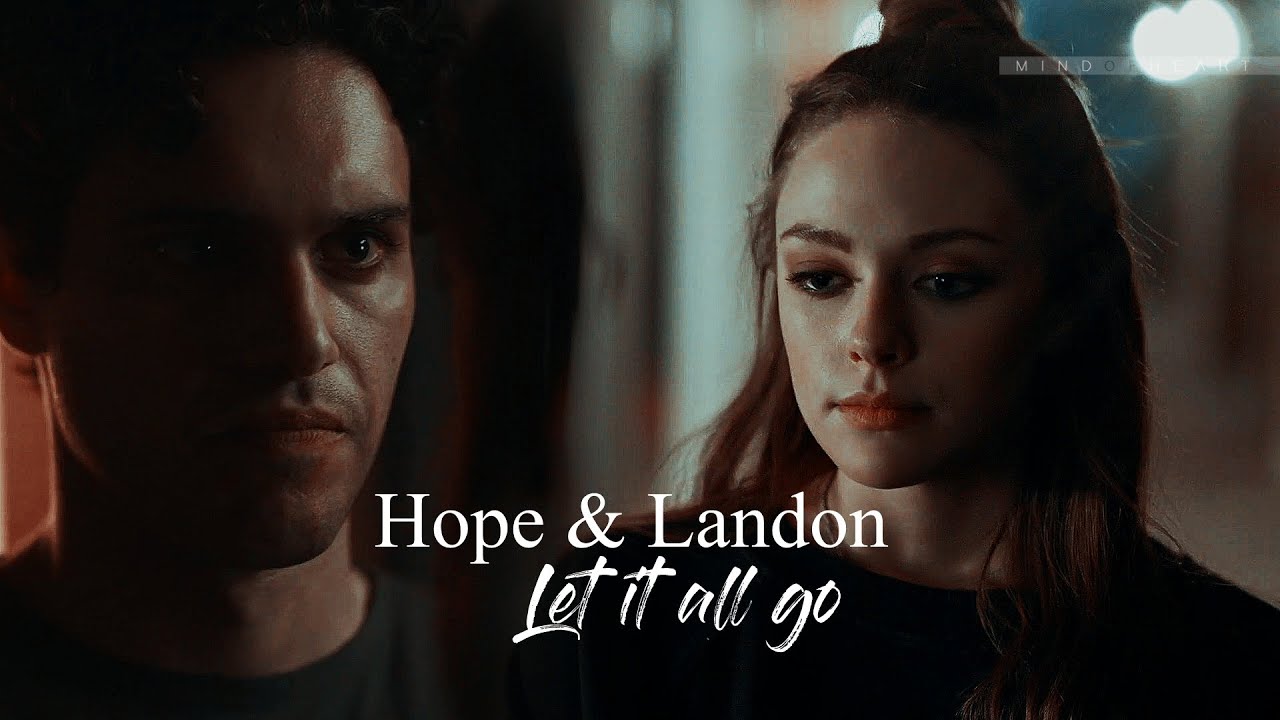 ● Hope & Landon [3x16] || I still love him and I want him to be happy