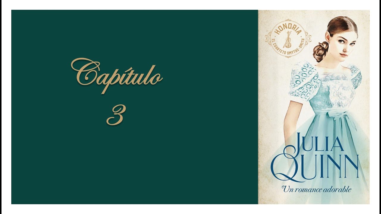 Audiolibro: Un romance adorable (Smythe-Smith 1)/Julia Quinn/Capítulo 3-Voz humana