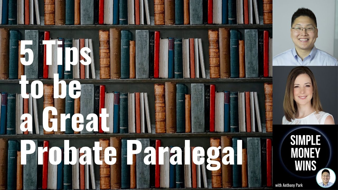 E169 5 Tips to be a Great Probate Paralegal