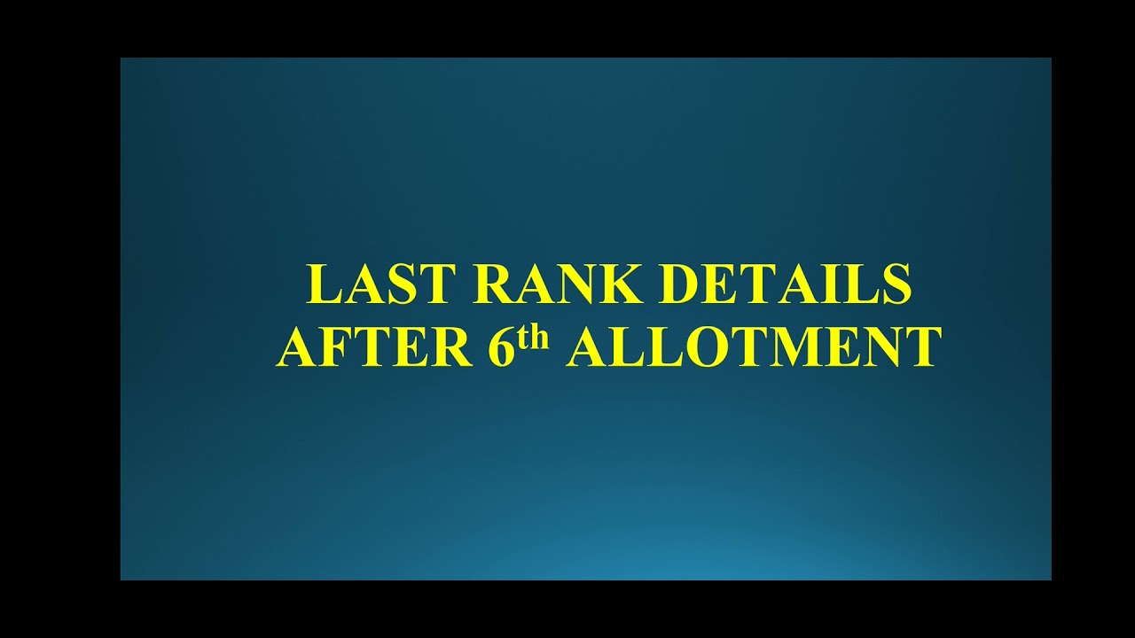 JOSSA-2021 6th allotment Last rank details & Tentative Seat Vacancy For CSAB rounds 2021