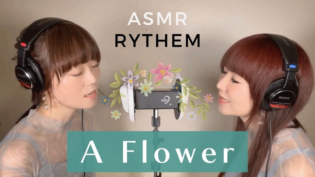 【ASMR・本人生歌】A Flower-RYTHEM
