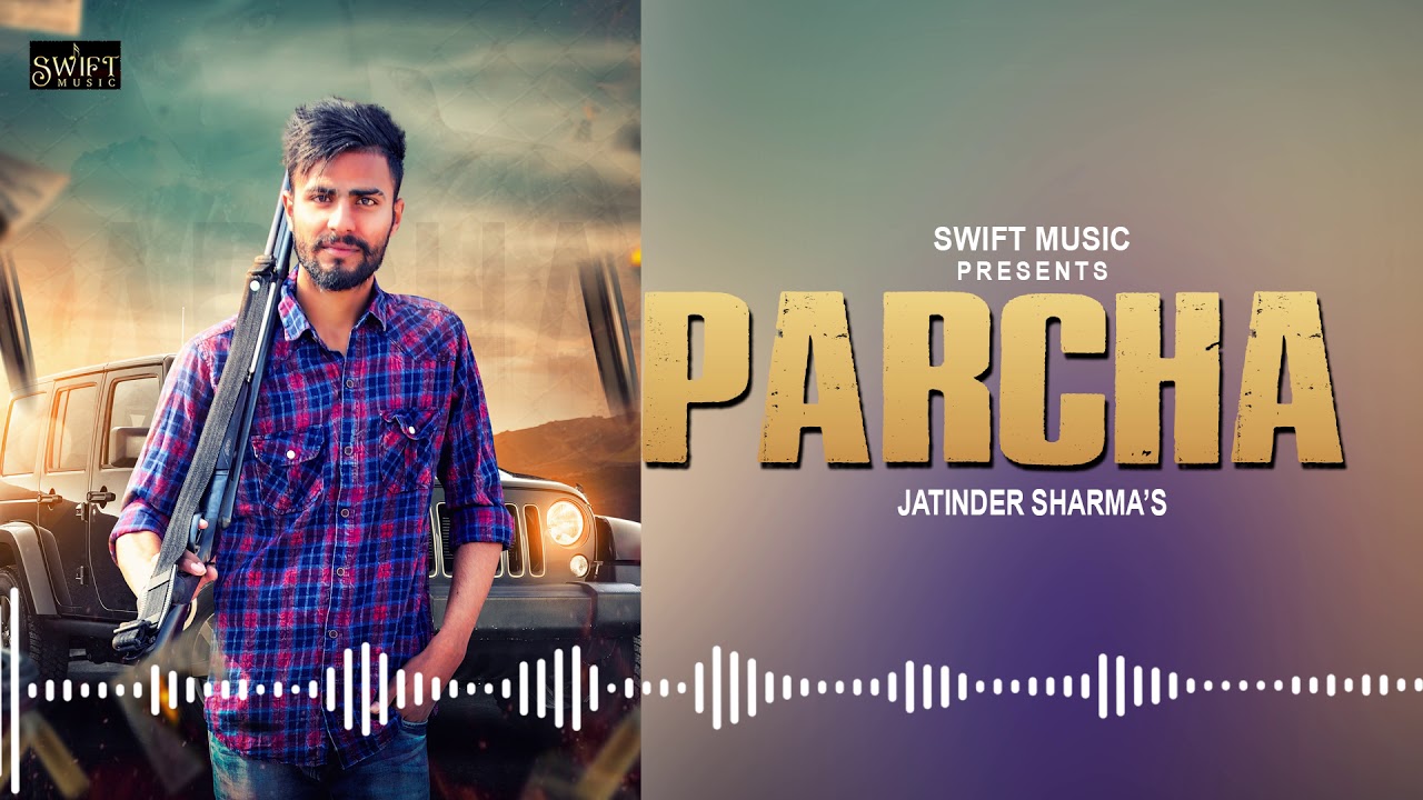 Parcha -Jatinder Sharma | Latest Punjabi Songs 2019 | Harry Bhagat | Mika Majithiya | Swift Music