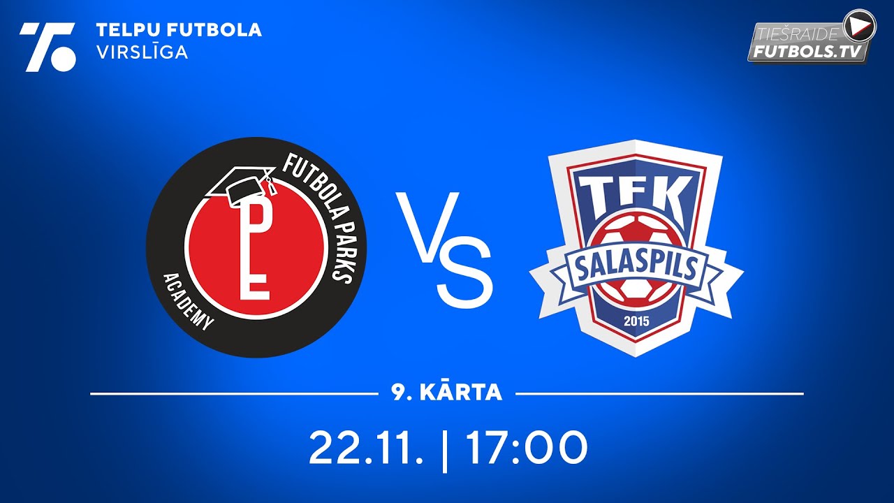 Futbola Parks Academy - TFK Salaspils || LATVIJAS TELPU FUTBOLA VIRSLĪGA