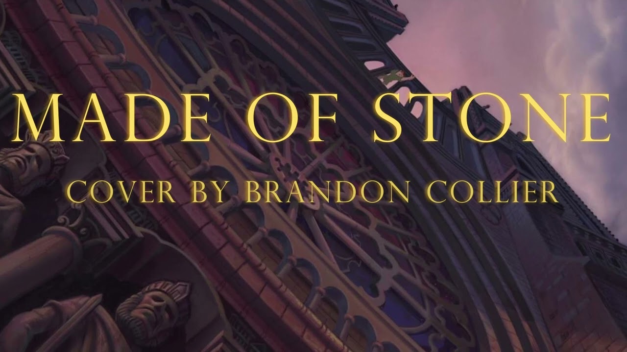 Made of Stone (Hunchback of Notre Dame) - Cover by Brandon Collier