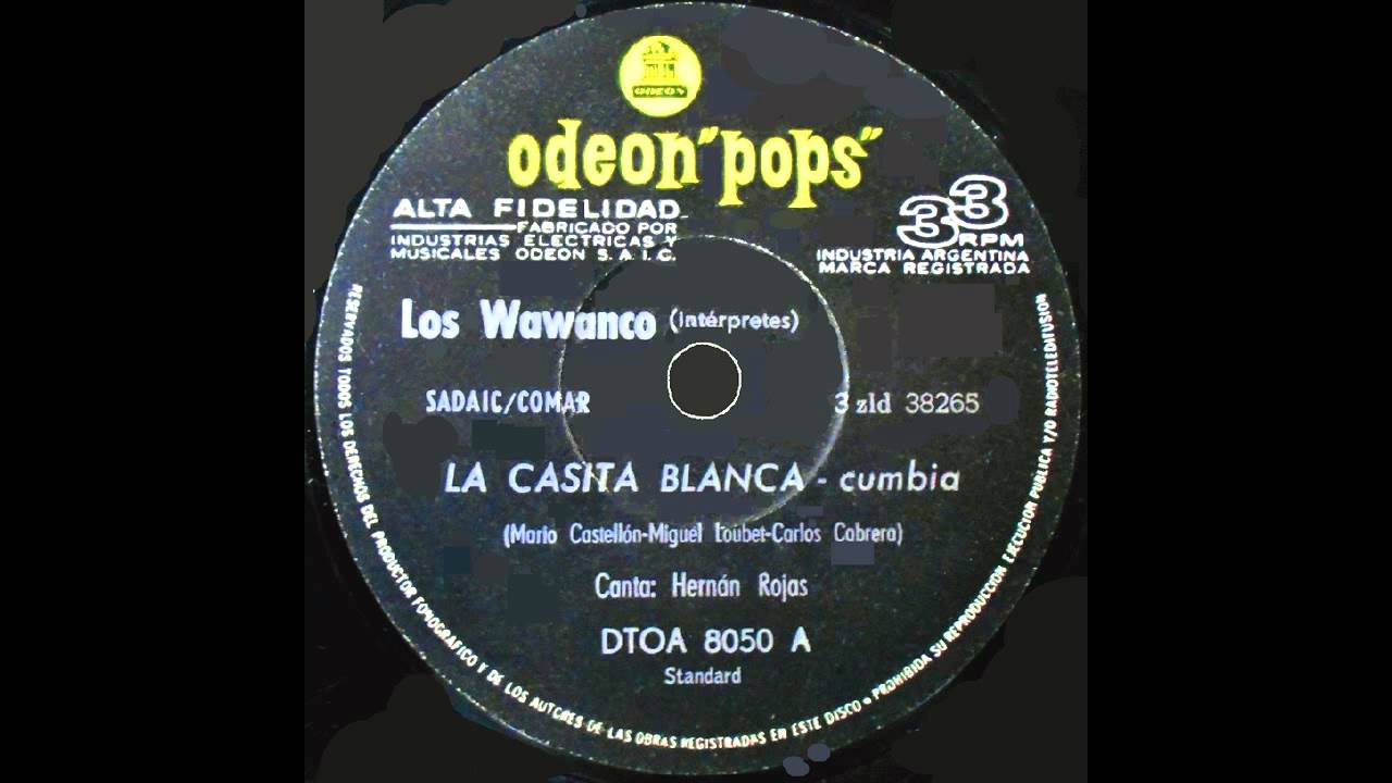 LA CASITA BLANCA  -  LOS WAWANCÓ (1965)