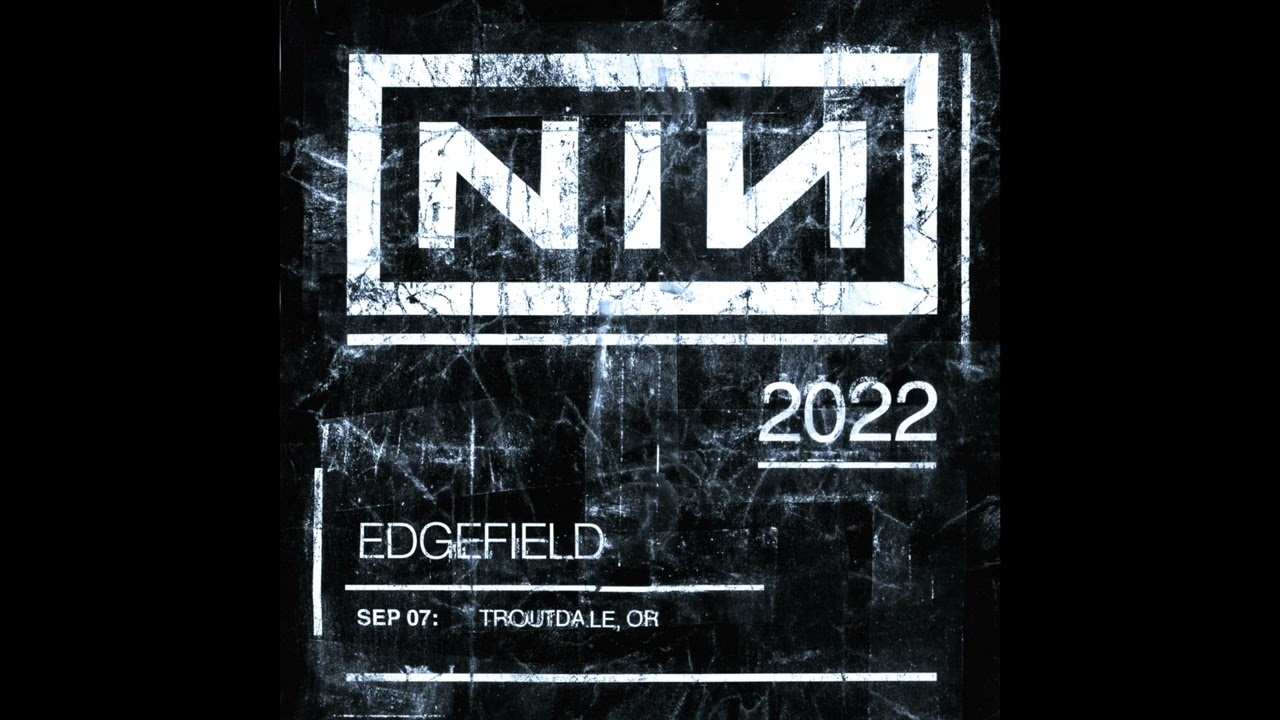 Nine Inch Nails - Edgefield (NIN 2022) Troutdale, OR 9.7.22 Full Show [AUDIO]