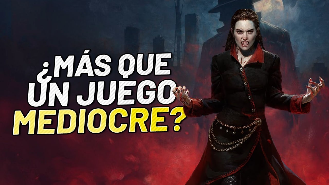 ¿Es Vampire: Bloodlines 2 un juego fallido?