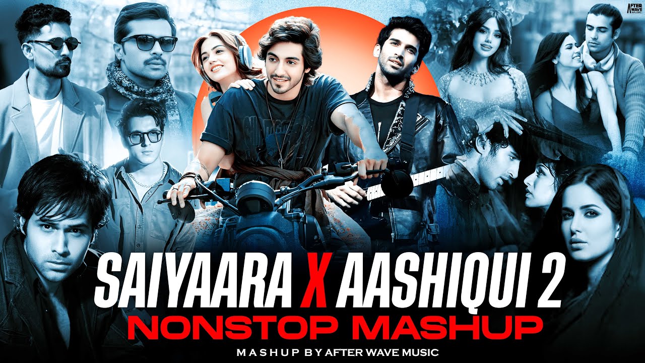 Saiyaara x Aashiqui 2 - Nonstop Mashup 2025 | Arijit Singh | Faheem A | Heartbreak Feeling Mashup |