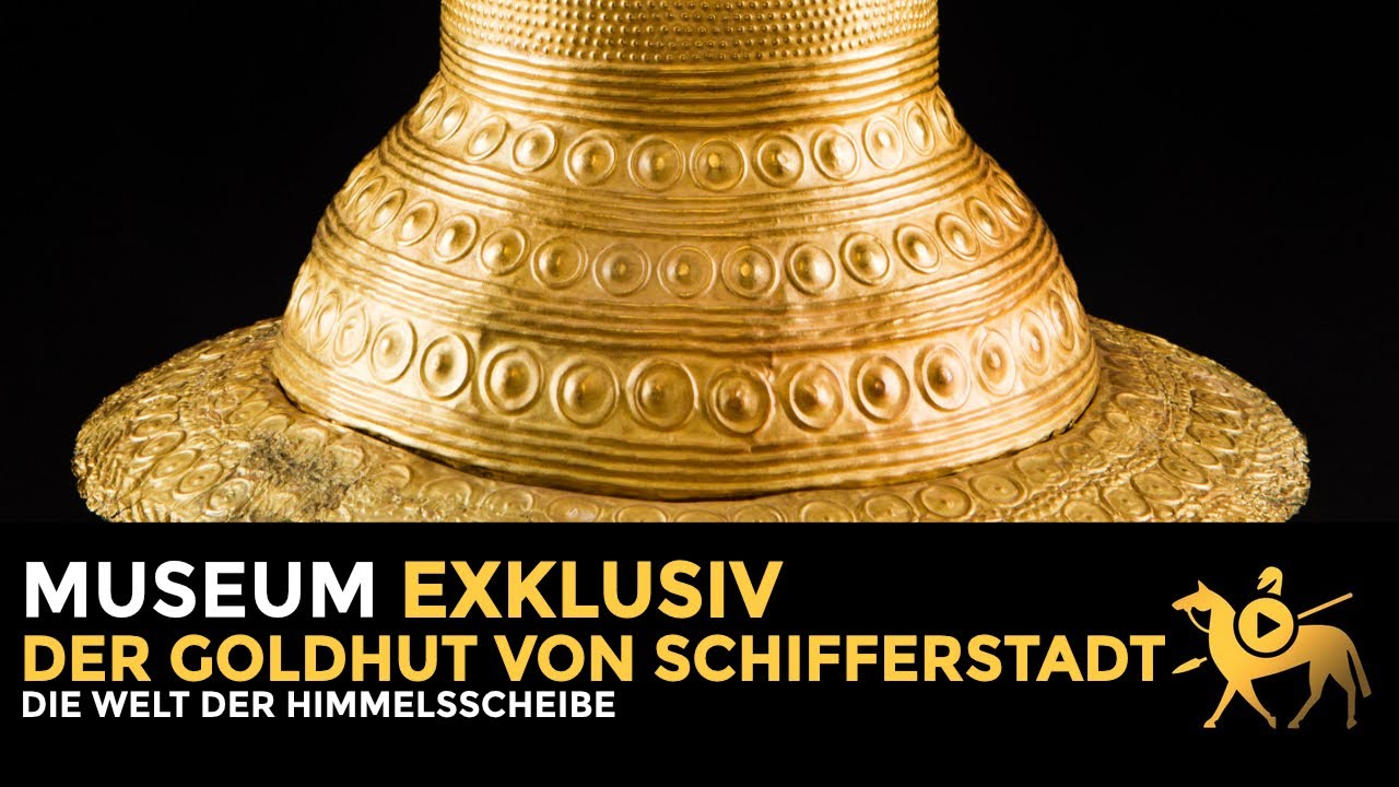 Die Welt der Himmelsscheibe von Nebra: Der Goldhut von Schifferstadt | Museum exklusiv
