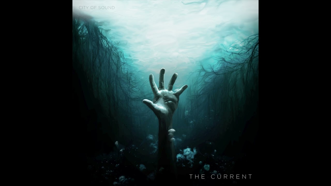 CITY OF SOUND - The Current