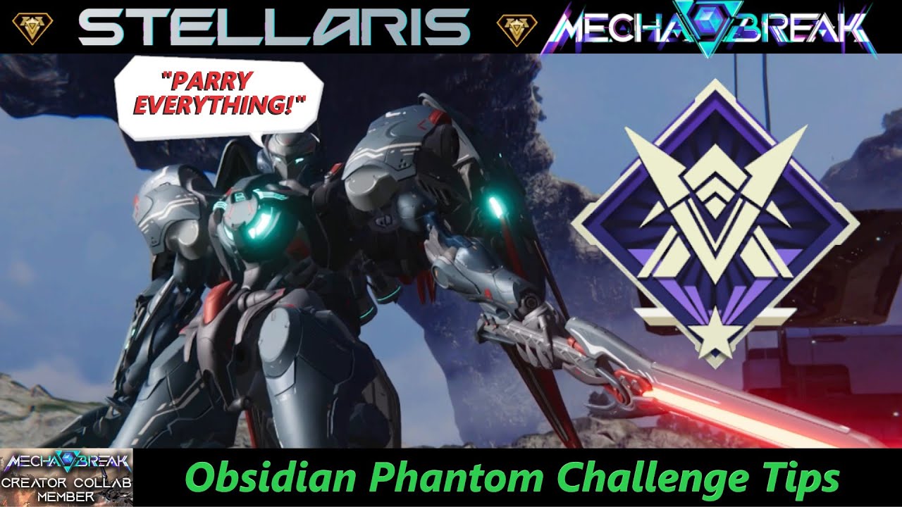 [Mecha Break] ~ Stellaris Challenge: Obsidian Phantom Tips