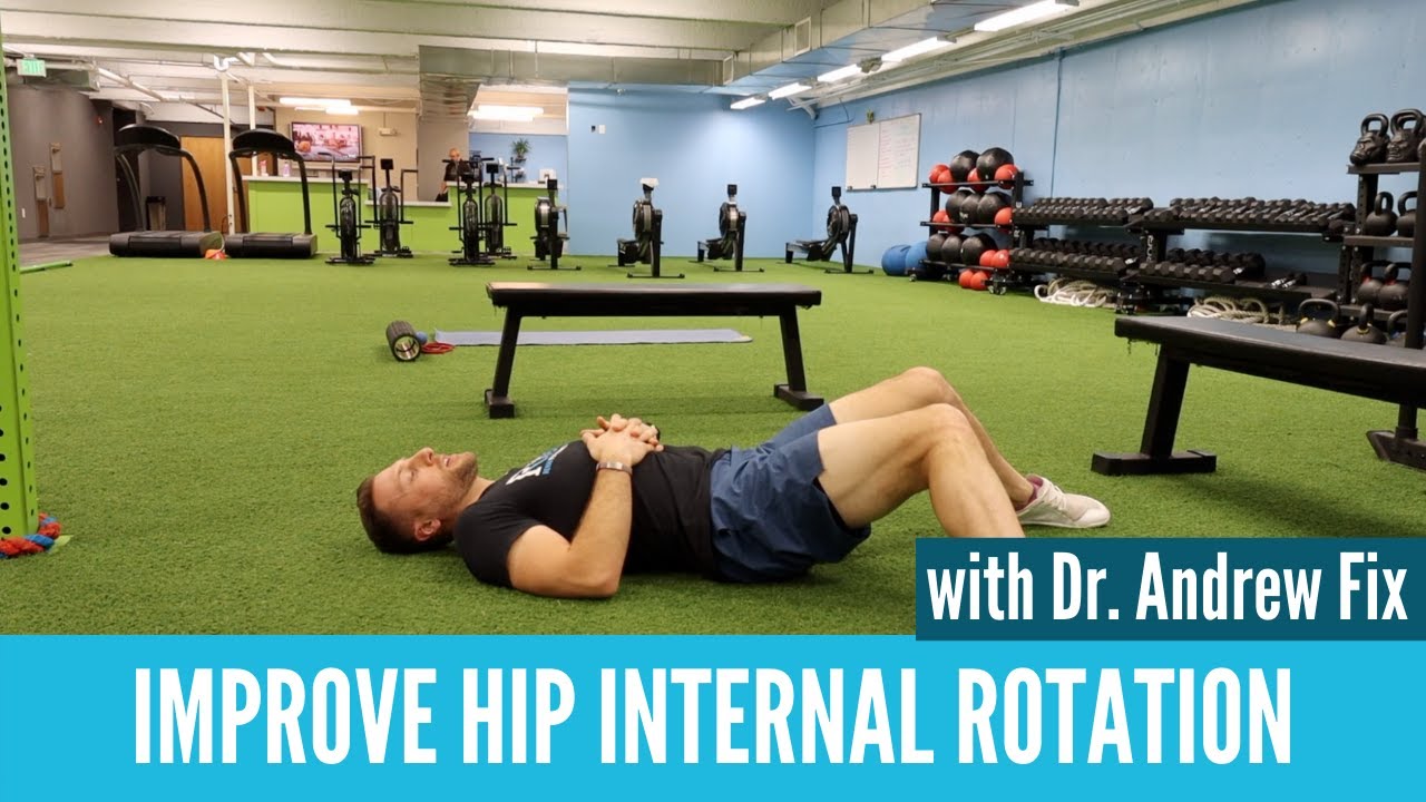 Hip Impingement? Improve Internal Rotation of the Hip with Dr. Andrew Fix | Physio Room Co