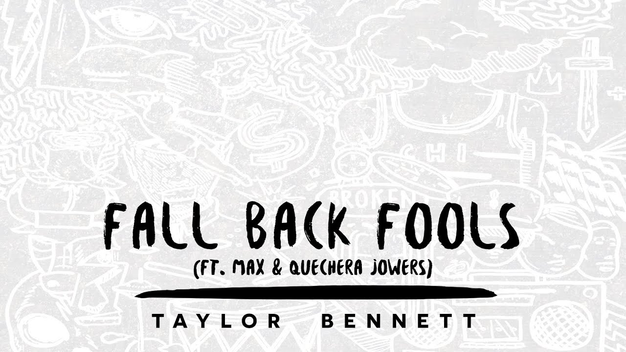 Taylor Bennett - Fall Back Fools (ft. MAX & Quechera Jowers)