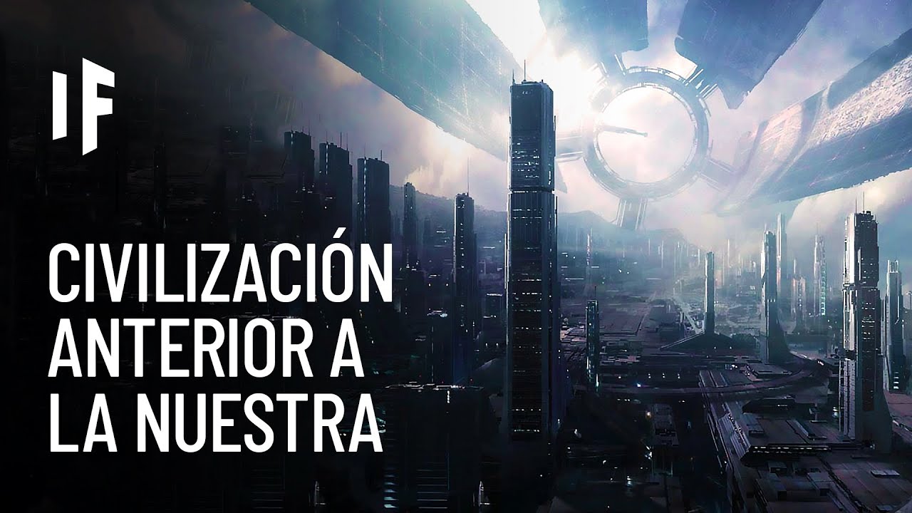 ¿Qué pasaría si una civilización avanzada hubiera existido antes en la Tierra?