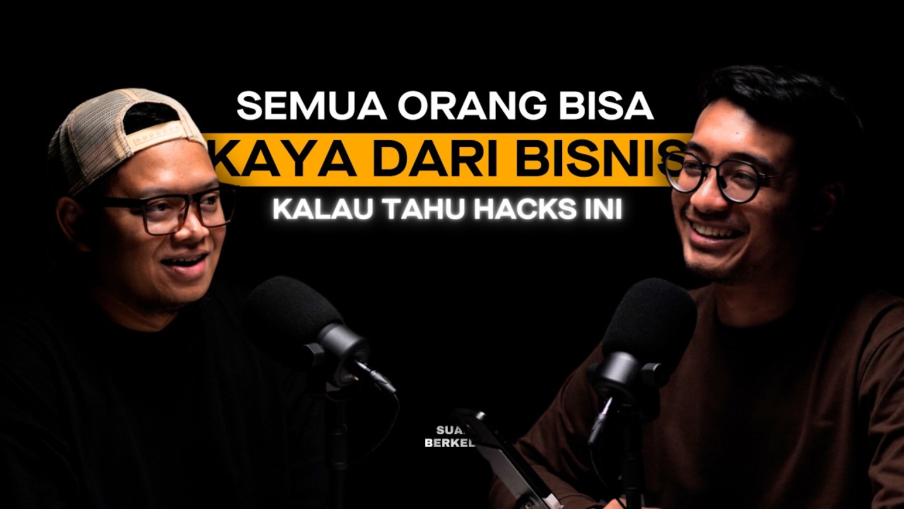 TERNYATA 1 Miliar TANPA BISNIS itu Mudah Setelah Nonton Podcast Ini | SUARA BERKELAS #45