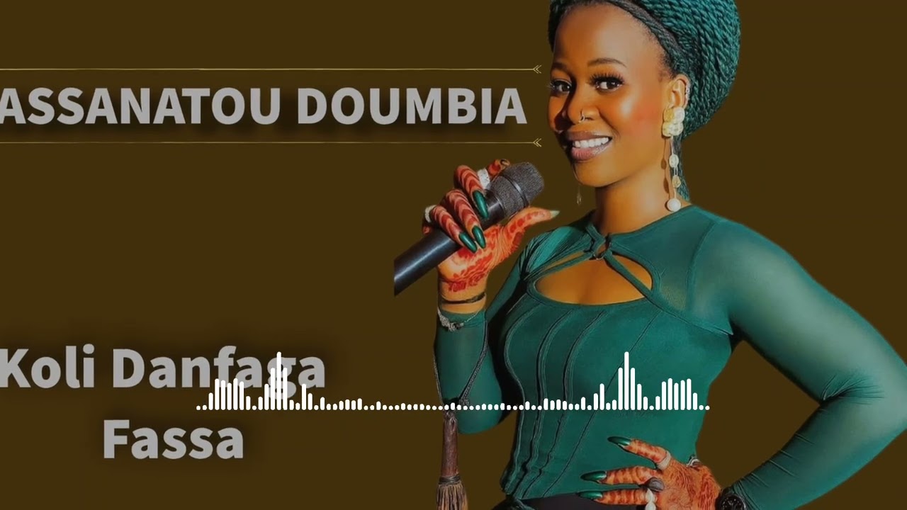 Assanatou Doumbia _ Koli Danfaga _LKmusic
