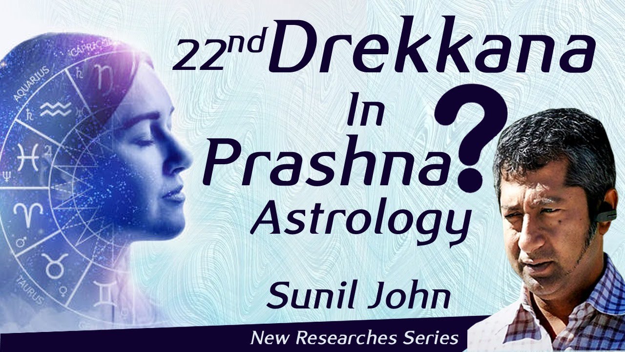Unveiling the Secrets of the 22nd Drekkana in Prashna Astrology | Prashna Secrets by Sunil John