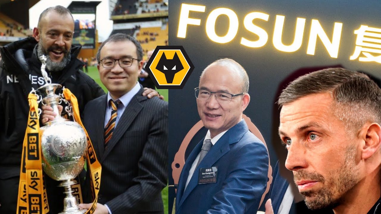 The Highs & Lows Of Fosun International As Wolves FC Owners