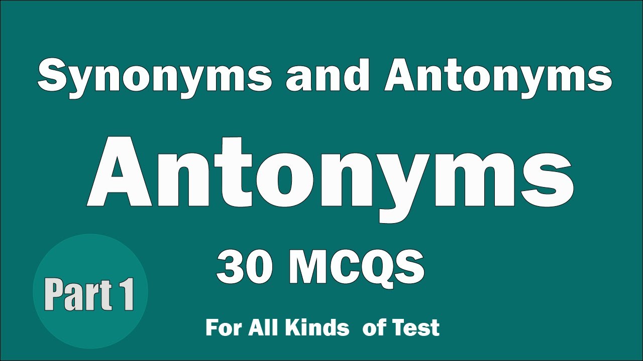 Most Repeated Antonyms 30 Words | Synonyms and Antonyms MCQS | NTS PTS OTS CTS Part 1