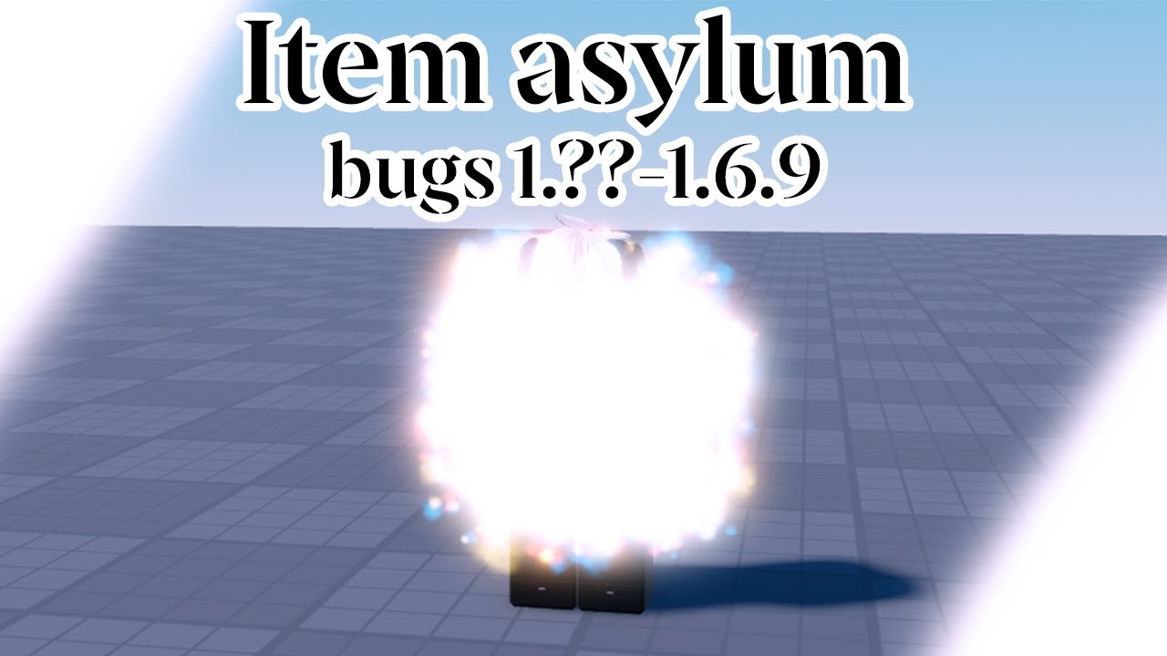 Item asylum bugs 1.?.? - 1.6.9