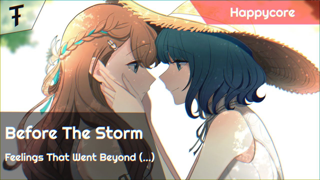 Before The Storm ft. Kohinaichimatsu - Feelings That Went Beyond Friendship | Happycore