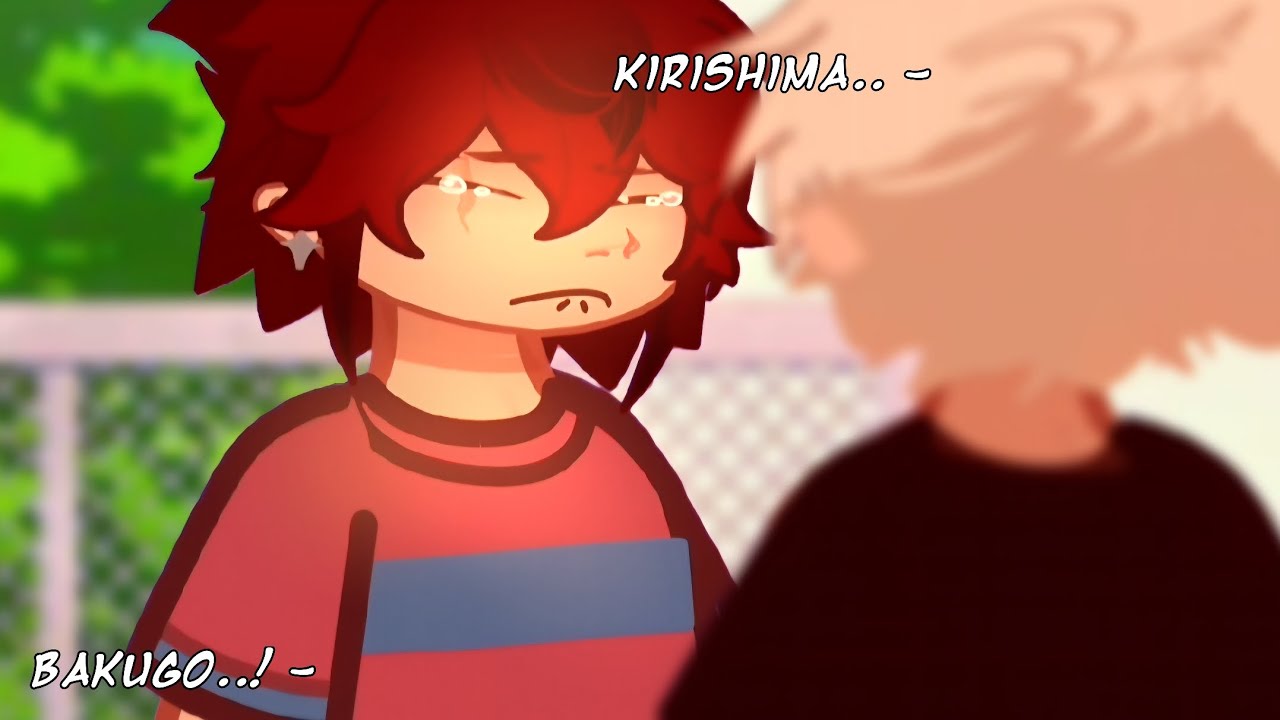 𝙃𝙀𝙇𝙋              [MHA: KIRIBAKU 🧡❤️, KIRISHIMA ANGST] ||Tags: #mha #gacha #kiribaku #kirishima