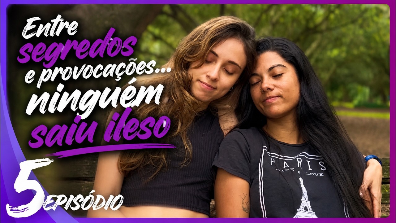 EPISÓDIO 5 | Never be the Same - Websérie LGBT