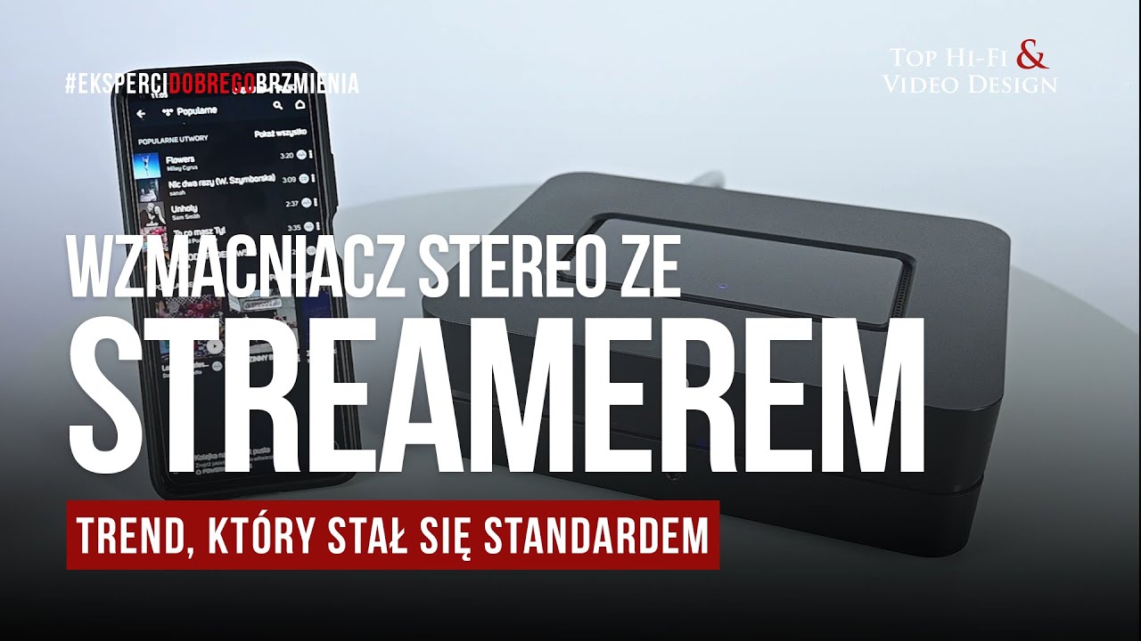 Wzmacniacz stereo ze streamerem – trend, który stał się standardem | Top Hi-Fi & Video Design