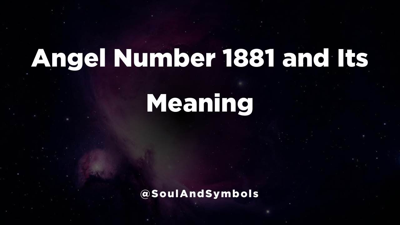 Angel Number 1881 and Its Meaning | 1881 Meaning 💫