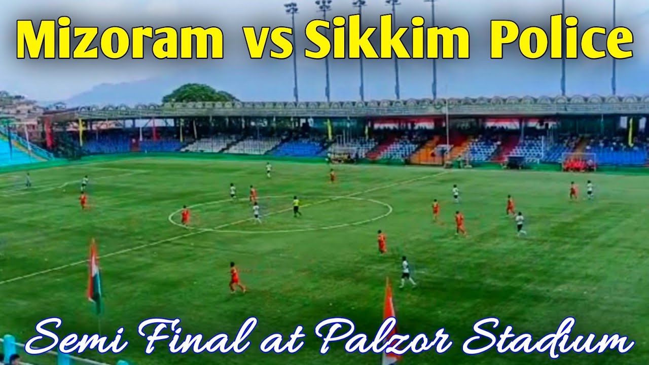 Mizoram vs Sikkim Police ll Semi Final ⚽ Jivan ko Jeevan