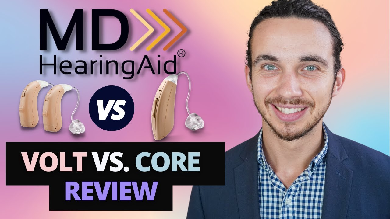 MD Hearing Aid Review: Comparing CORE vs. VOLT Hearing Aids