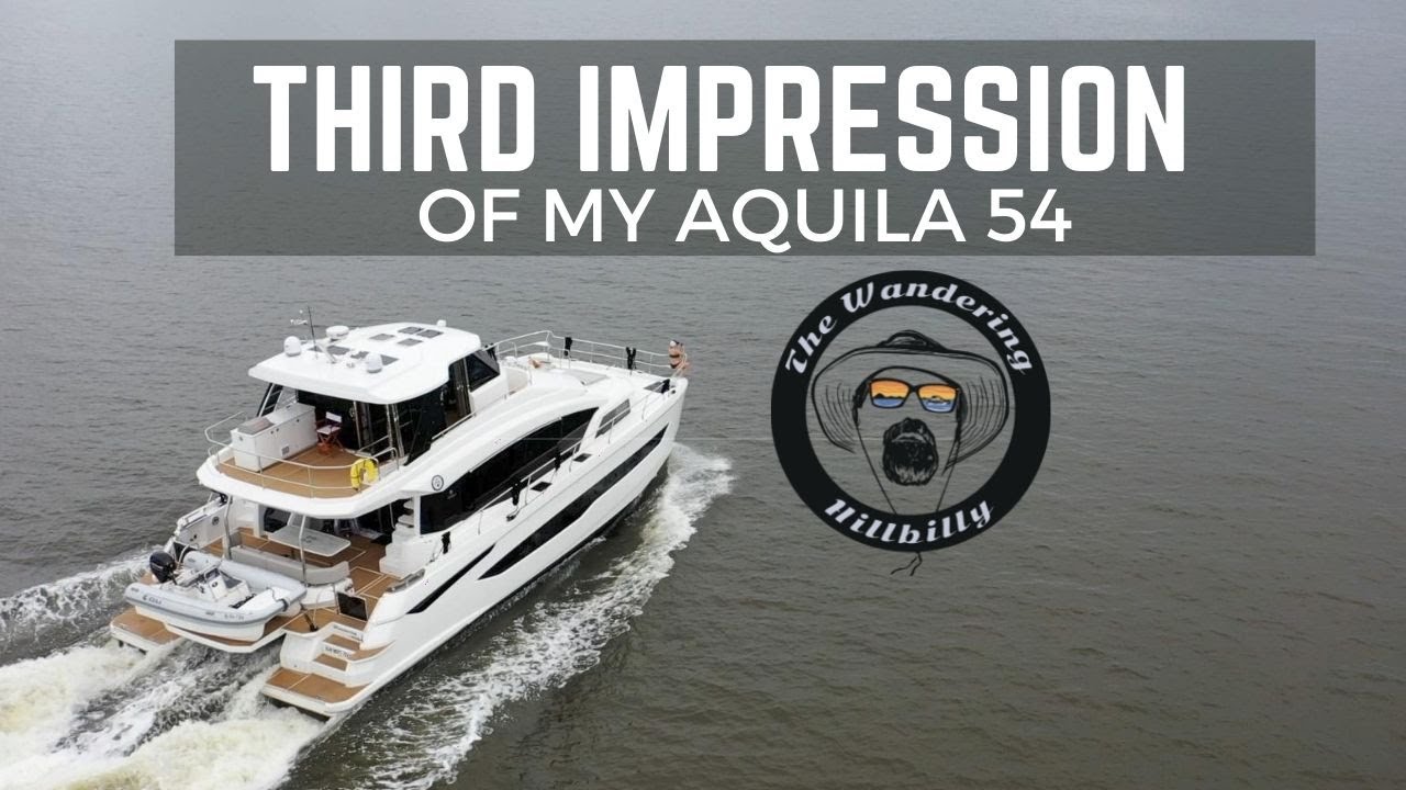ТРЕТЬЕ ВПЕЧАТЛЕНИЕ ОТ МОЕЙ ЯХТЫ AQUILA 54! - УЛУЧШЕНИЯ И ИЗМЕНЕНИЯ!