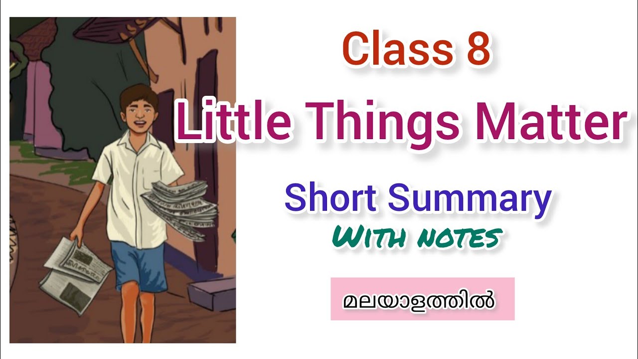 Little Things Matter / class 8 English / A. P. J. Abdul Kalam / Malayalam Explanation / Lit Light 