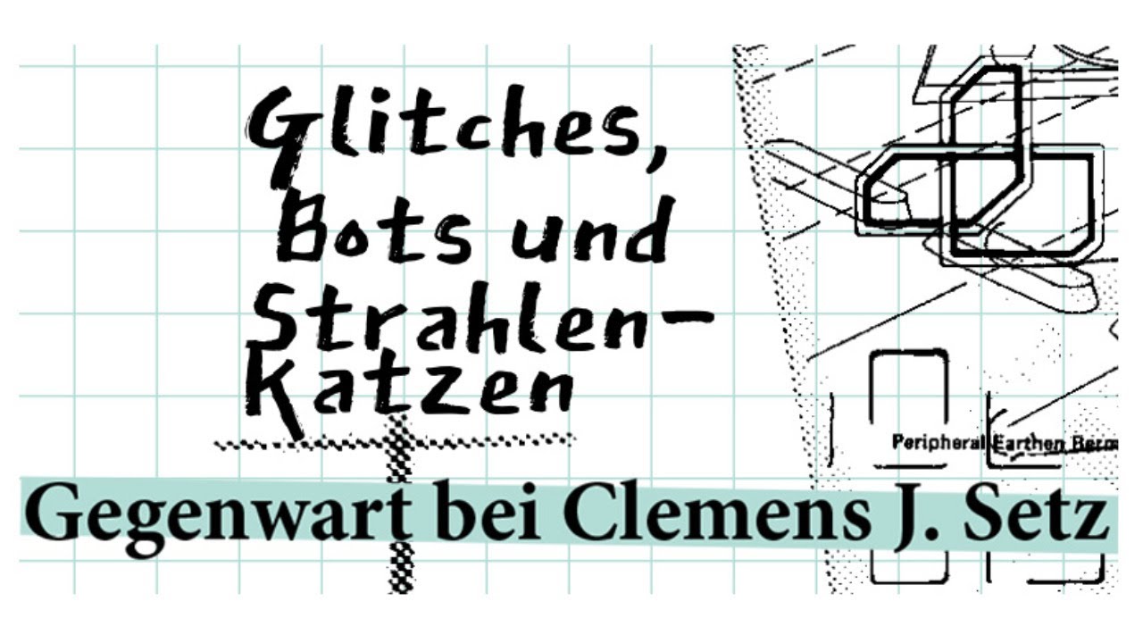Gegenwart bei Clemens J. Setz: Vortr&auml;ge Insa Wilke und Florian Baranyi  (15.4.2021, 13 Uhr)