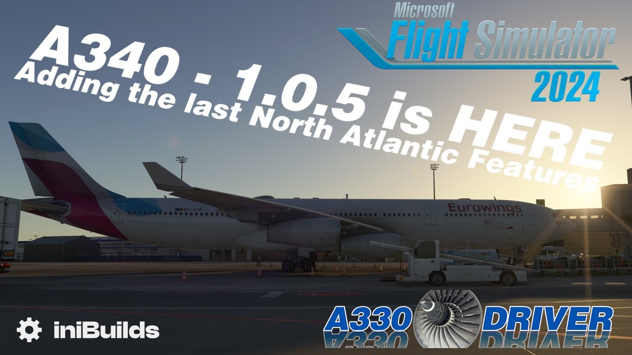 iniBuilds A340 v1.0.5 Relased - Adding OFFSETS, FLIGHT ATTENDANT PANEL & more | Real A330 Pilot