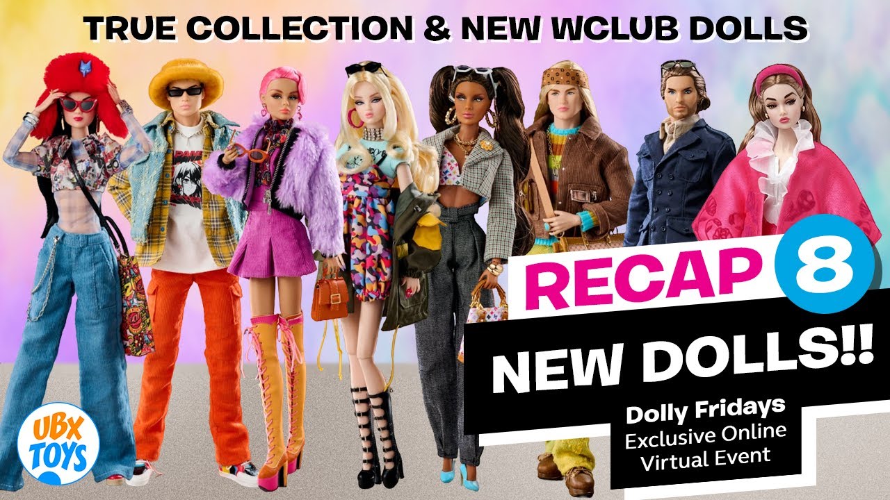 RECAP 8 NEW DOLLS from the [2023] INTEGRITY TOYS Dolly Fridays Event ★ Monarchs, True, Poppy Parker